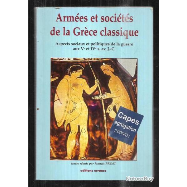 arm�es et soci�t�s de la gr�ce classique aspects sociaux et politiques de la guerre aux Ve et IVe s