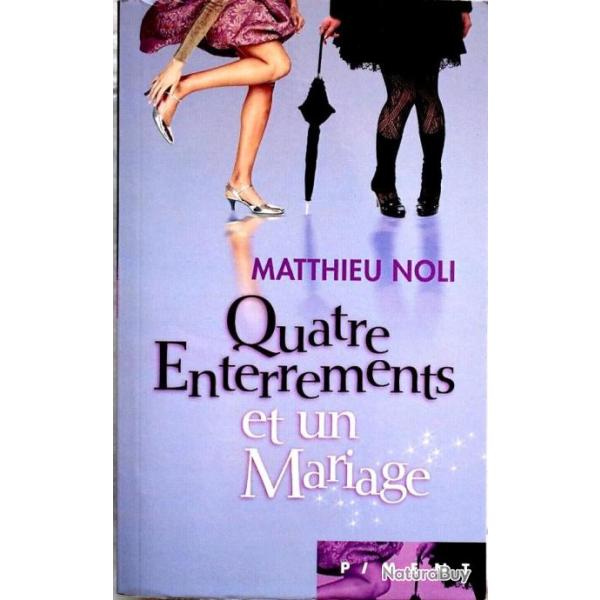 Quatre enterrements et un mariage - Matthieu Noli
