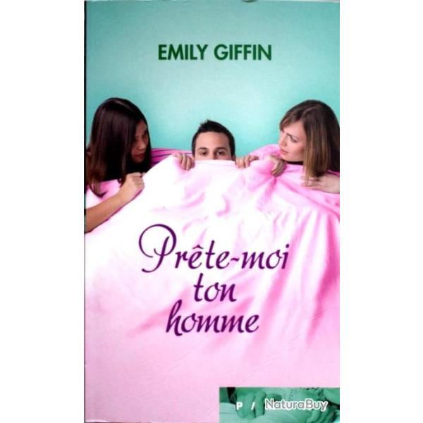 Prte moi ton homme - Emily Giffin