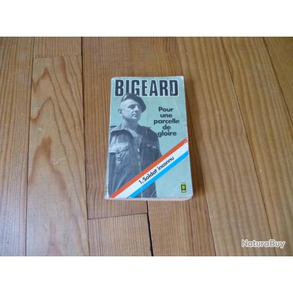 LIVRE PRESSE POCKET BIGEARD POUR UNE PARCELLE DE GLOIRE