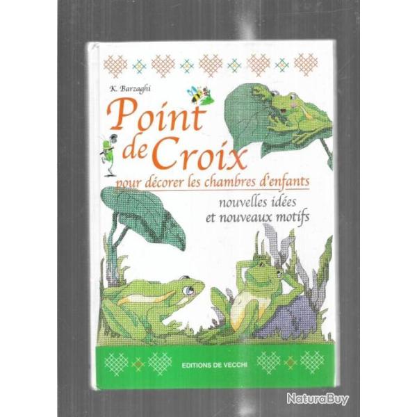 point de croix pour d�corer les chambres d'enfants nouvelles id�es et motifs de k.barzaghi