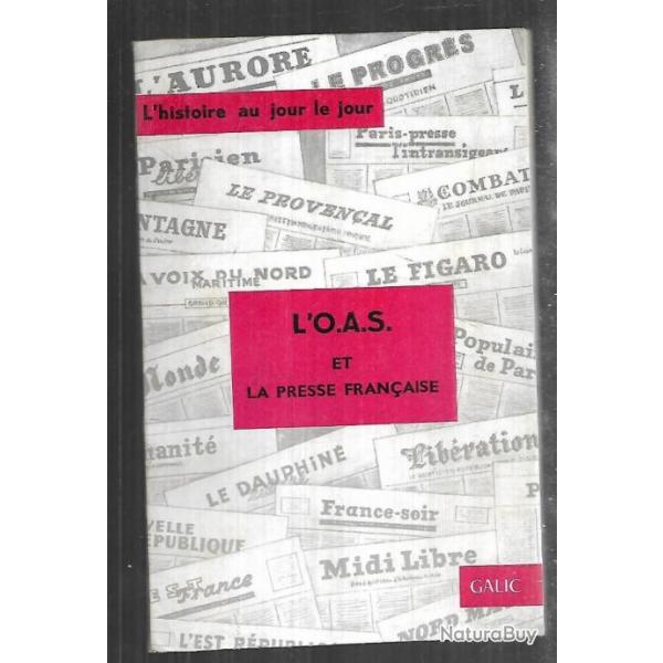 l'oas et la presse fran�aise l'histoire au jour le jour , rare