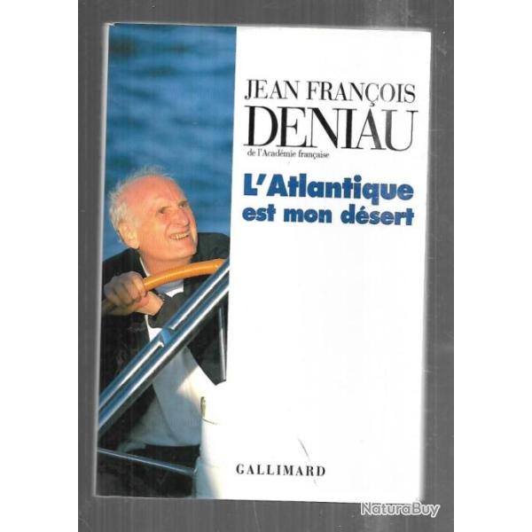 l'atlantique est mon desert de jean-fran�ois deniau