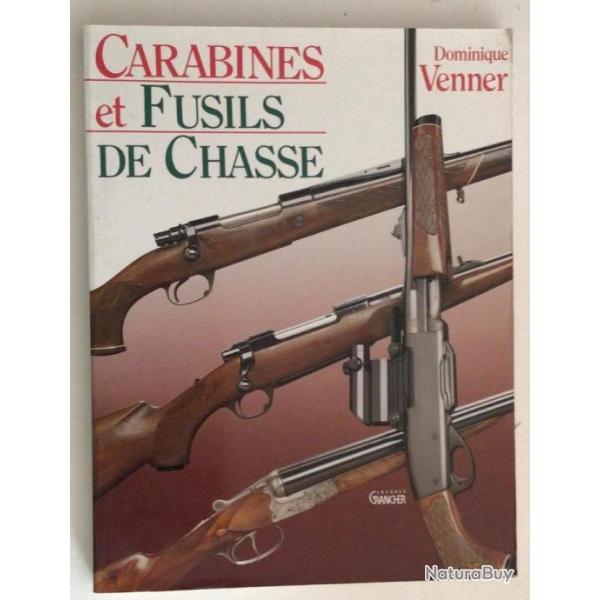 Livre "CARABINES et FUSILS DE CHASSE"  de D.Venner 170p 220x285 broch�