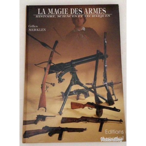 Livre neuf LA MAGIE DES ARMES de G.Merklen 115p 210x300 reli�