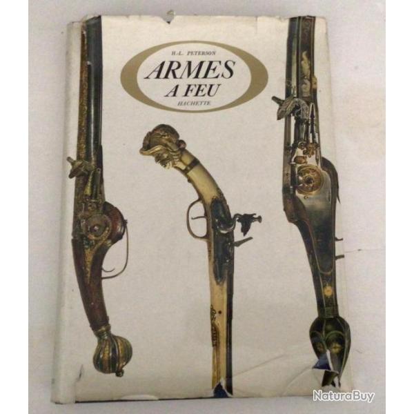 Livre " ARMES A FEU" de H.L. PETERSON 1963 265p 300x220mm