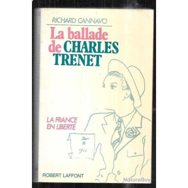la ballade de charles trenet la france en libert� de richard cannavo
