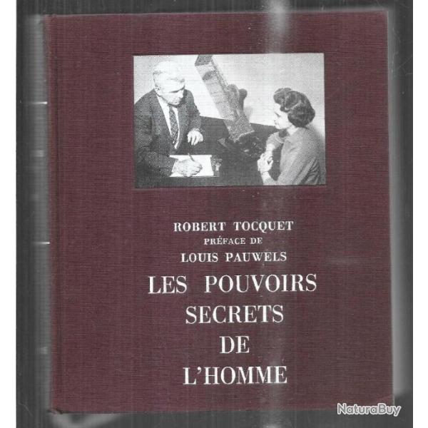 LES pouvoirs secrets de l'homme de robert tocquet pr�face louis pauwels t�l�pathie, m�diums, etc