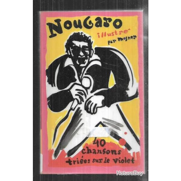 nougaro illustr� par mosner 40 chansons tri�es sur le volet