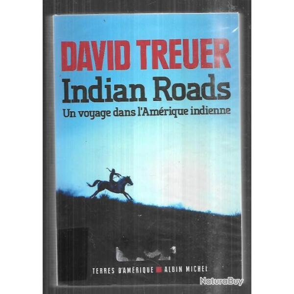 indian roads un voyage dans l'am�rique indienne de david treuer