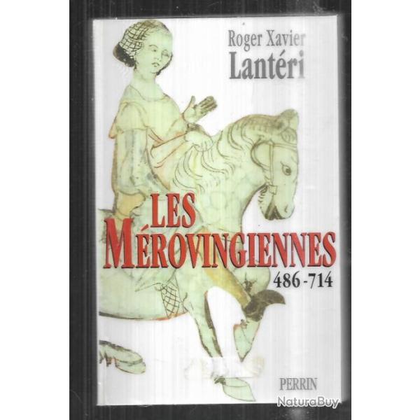 les m�rovingiennes 486-714 de roger xavier lanteri