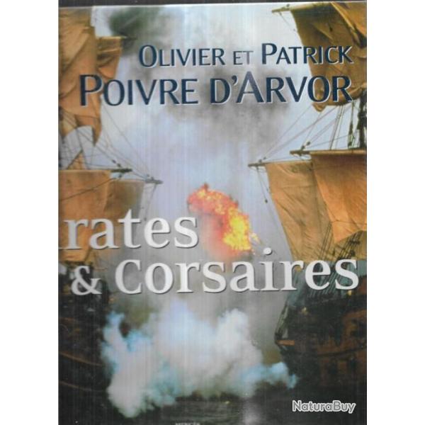 pirates et corsaires olivier et patrick poivre d'arvor grand format + pirates offert