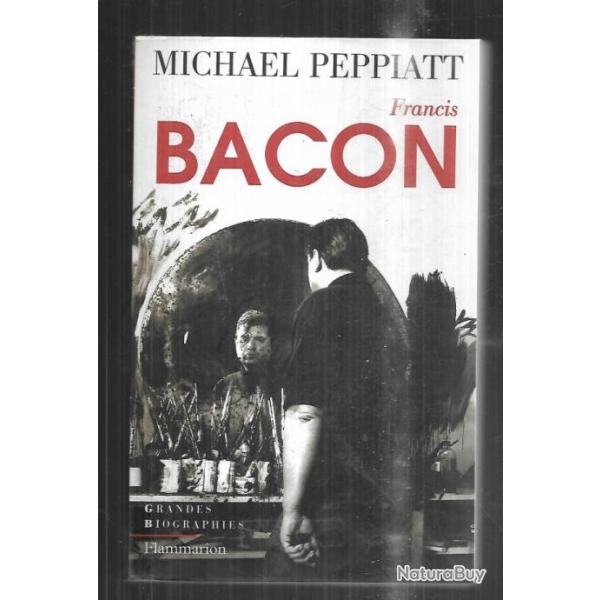 francis bacon de michael peppiatt