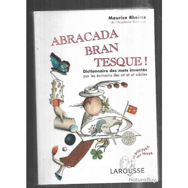 Abracadabrantesque - Dictionnaire des mots invent�s par les �crivains des XIXe et XXe si�cle
