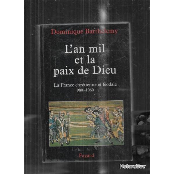 l'an mil et la paix de dieu la france chr�tienne et f�odale 980-1060