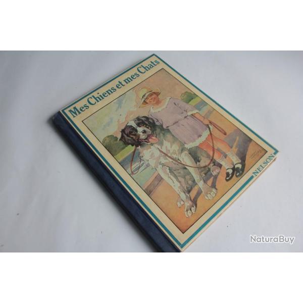 Livre illustr�e Mes chiens et mes chats �dition nelson