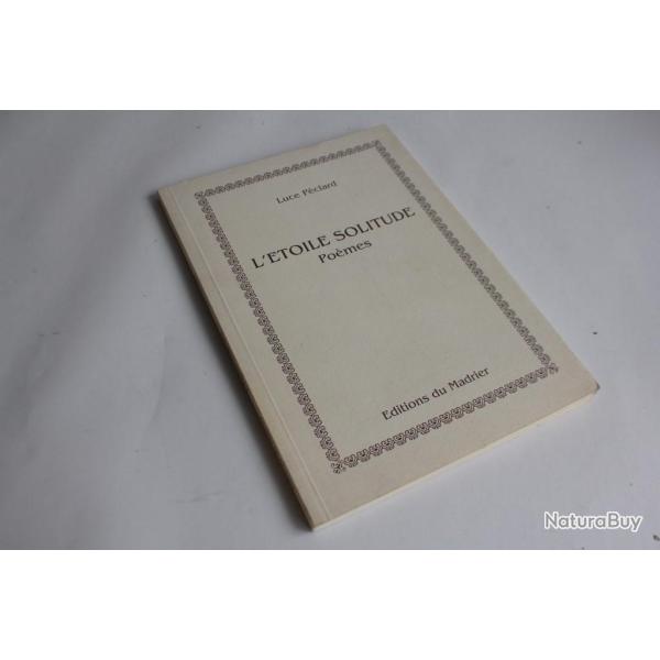 Livre L'toile Solitude Pomes Luce Pclard envoie de l'auteur EO 1991