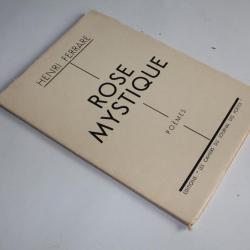 Livre Rose Mystique Henri Ferrare envoie signé 1934