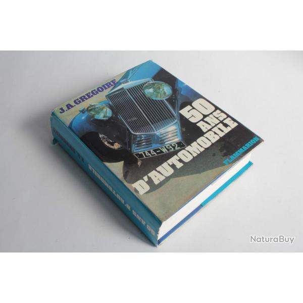 Livre 50 ans d'automobile J.A. Gr�goire 1974