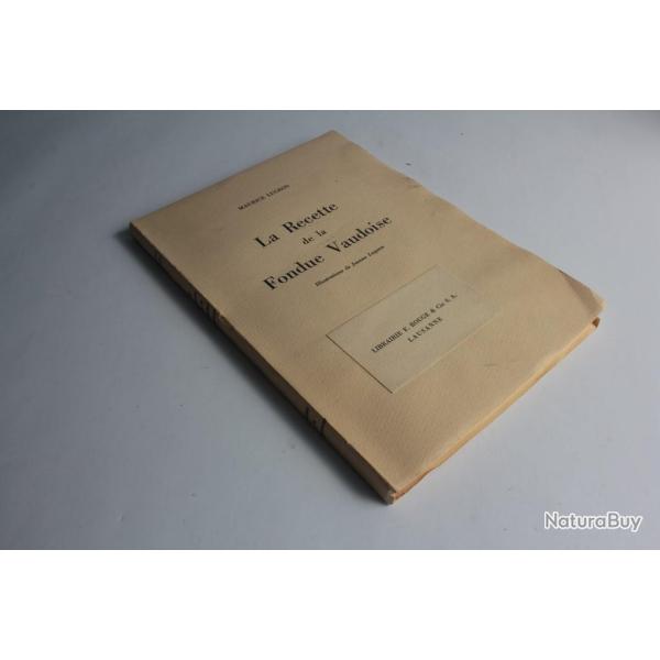 Livre La recette de la fondue Vaudoise Maurice Lugeon 1950