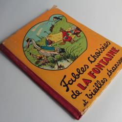 Livre illustrée Fables Choisies de la Fontaine et vielles chansons