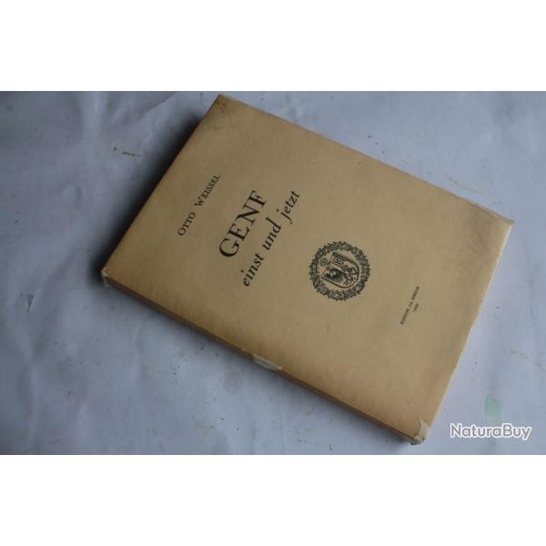Livre Allemand Genf einst und jetzt Otto Weissel 1949 avec document