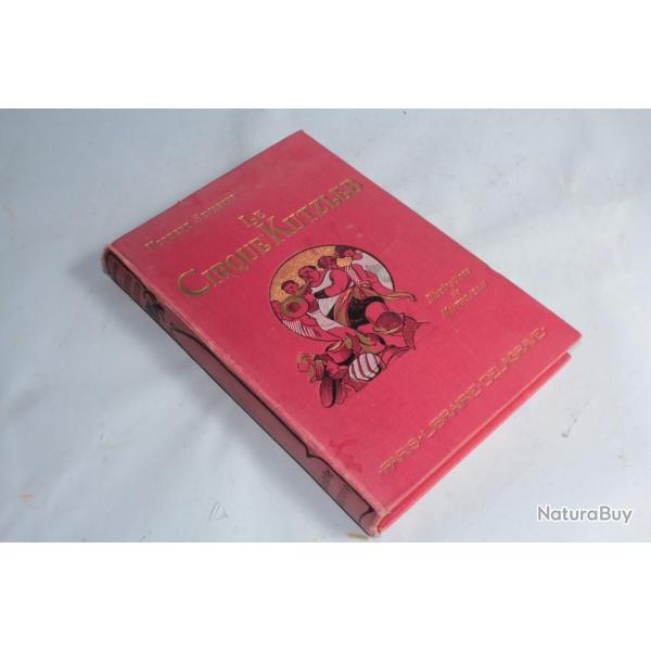Livre avec Illustration Le Cirque Kutzleb Norbert Sevestre 1925