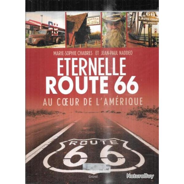 �ternelle route 66 au coeur de l'am�rique de marie-sophie chabres et jean paul naddeo