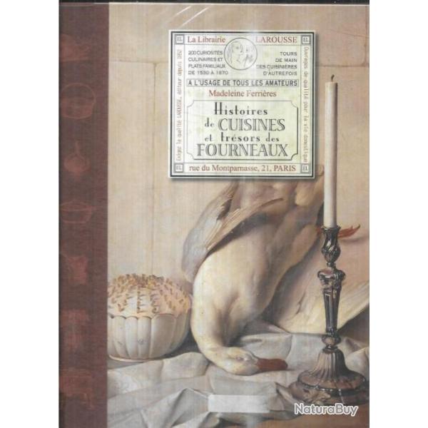 histoires de cuisine et tr�sors de fourneaux de madeleine ferri�res