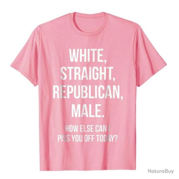 T-shirt humoristique "WHITE, STRAIGHT, REPUBLICAN, MALE." - Rose