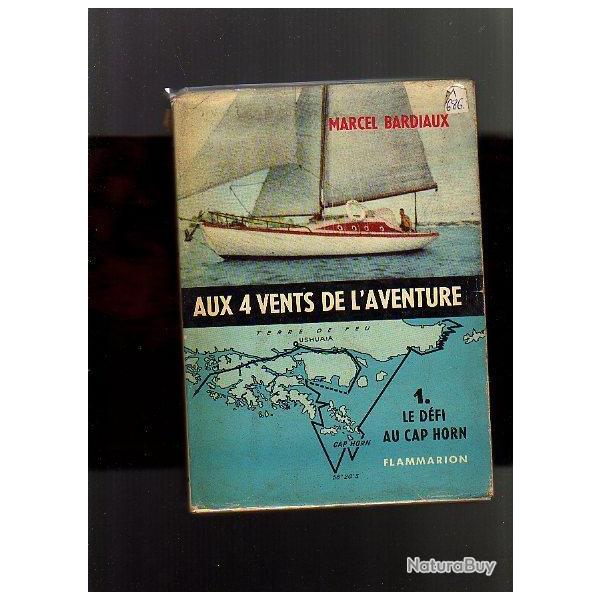 aux 4 vents de l'aventure . I le d�fi au cap horn par marcel bardiaux