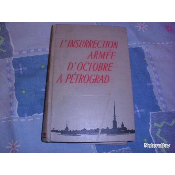 L'insurrection arme d'octobre  ptrograd - souvenirs des rvolutionnaires de 1917