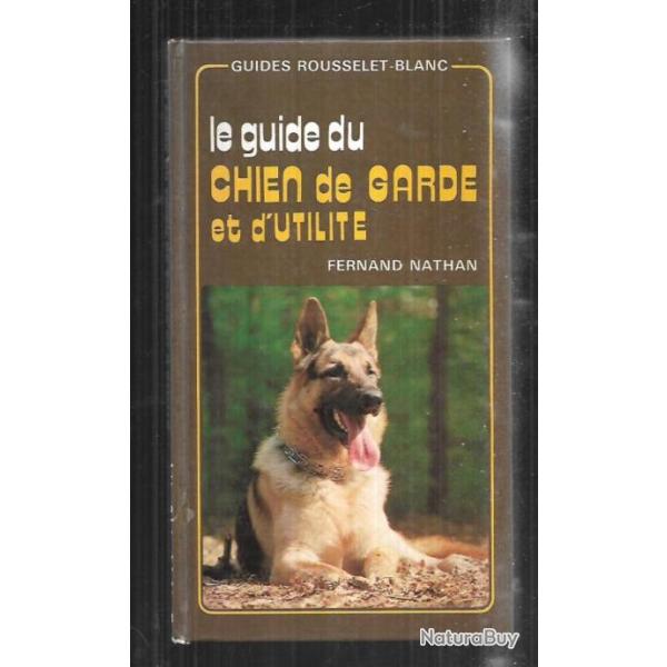 le guide du chien de garde et d'utilit de dr pierre josette rousselet blanc