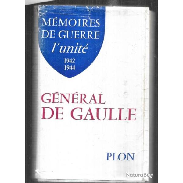 m�moires de guerre l'unit� 1942-1944 du g�n�ral de gaulle