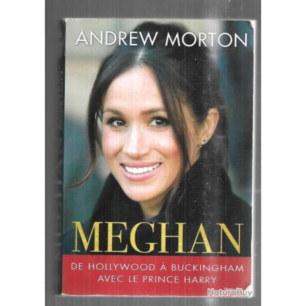 meghan de hollywood � buckingham avec le prince harry d'andrew morton