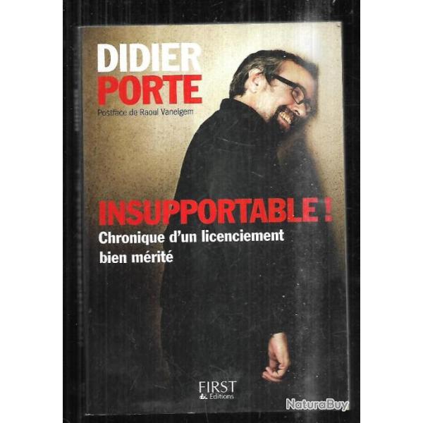 insupportable chronique d'un licenciement bien m�rit� de didier porte