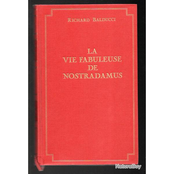 la vie fabuleuse de nostradamus par richard balducci