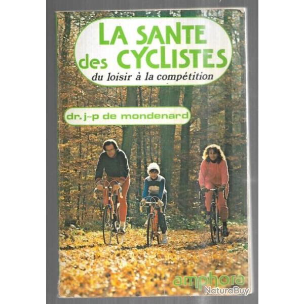 la sant des cyclistes du loisir  la comptition du dr j-p. de mondenard