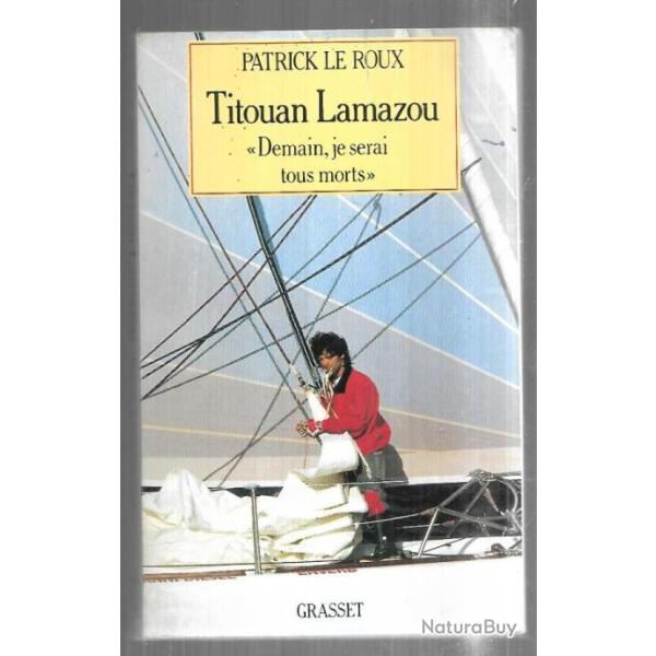 titouan lamazou demain je serai tous morts de patrick le roux