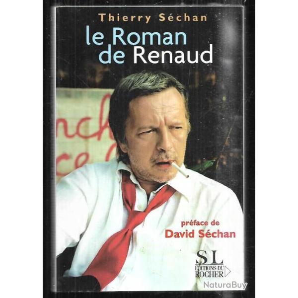 le roman de renaud de thierry schan biographie , chanson franaise