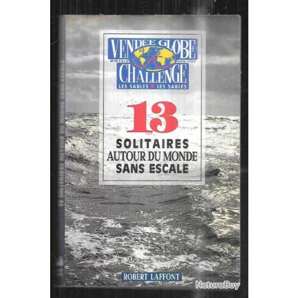 13 solitaires autour du monde sans escales vende globe daniel charles