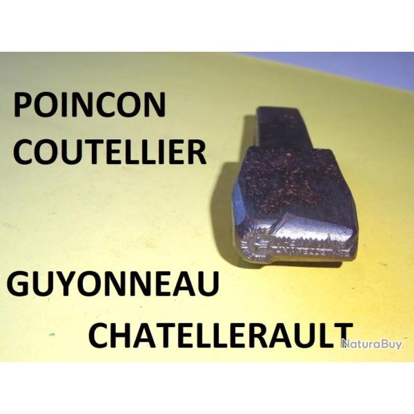 poin�on coutellier GUYONNEAU CHATELLERAULT - VENDU PAR JEPERCUTE (D22E1306)