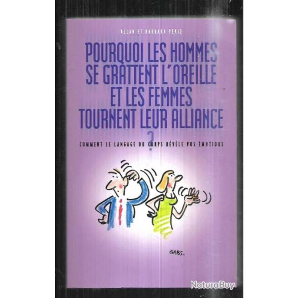 pourquoi les hommes se grattent l'oreille et les femmes tournent leur alliance d'allan et b. pease