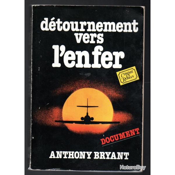 d�tournement vers l'enfer d'anthony bryant , cuba fidel castro , d�tournement a�rien vol 79