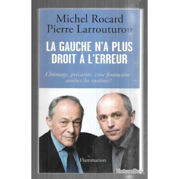 la gauche n'a plus droit � l'erreur , chomage pr�carit� crise financi�re:arr�tez les rustines rocard