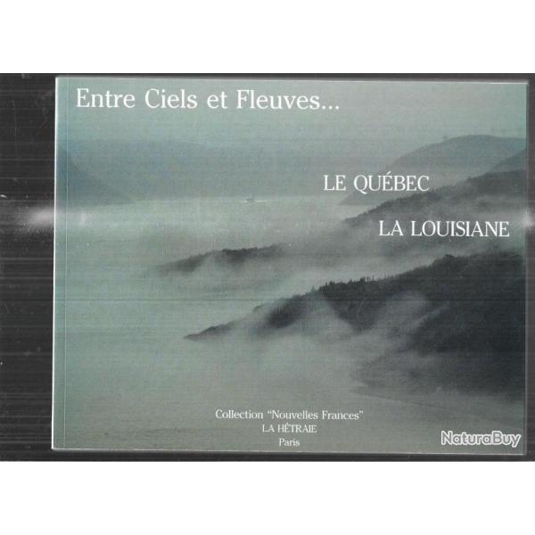 entre ciels et fleuves...le qubec la louisiane