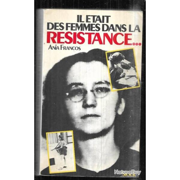 il �tait des femmes dans la r�sistance de ania francos