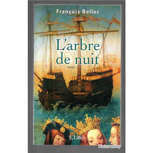 l'arbre de nuit de fran�ois bellec roman historique maritime
