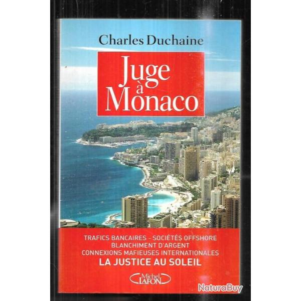 juge � monaco , trafics bancaires , soci�t�s offshore , blanchiment d'argent, la justice au soleil