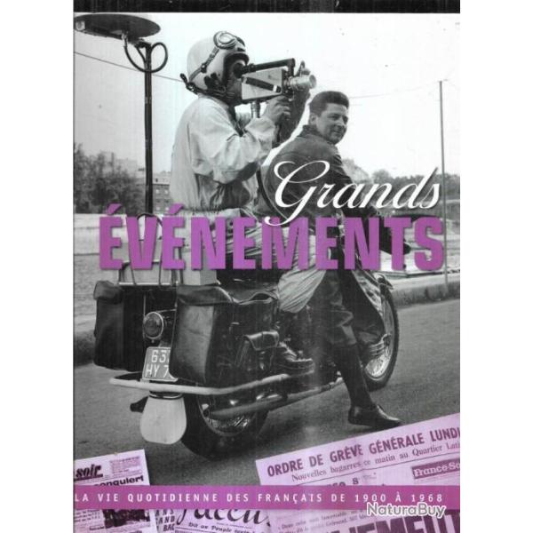 grands �v�nements , la vie quotidienne des fran�ais de 1900 � 1968 d'�lisabeth brisson